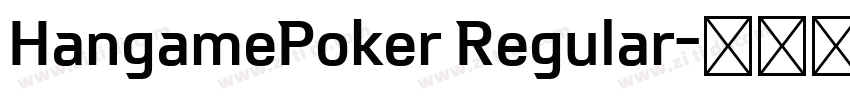 HangamePoker Regular字体转换